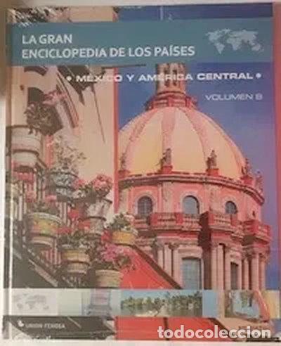 Libros: La Gran Enciclopedia de los Pa&iacute;ses 8. M&eacute;xico y Am&eacute;rica Central- 9788499070513