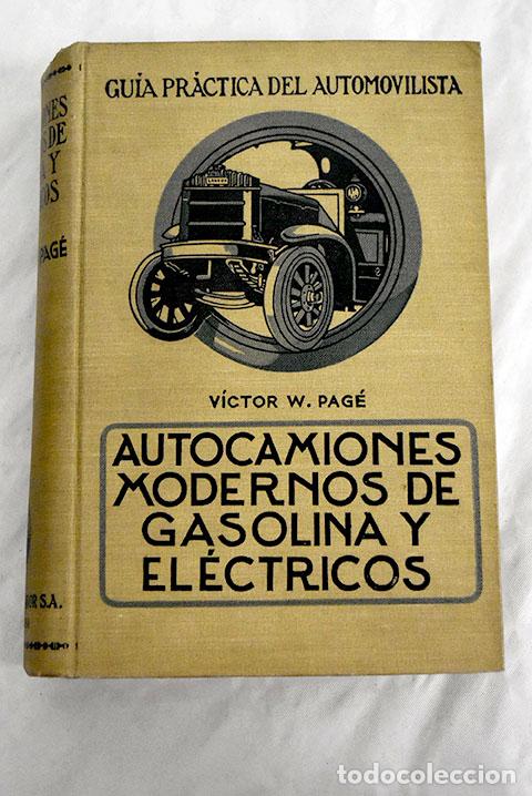 Libros: Autocamiones modernos de gasolina y el&eacute;ctricos: construcci&oacute;n, funcionamiento.- Pag&eacute;, Victor W.