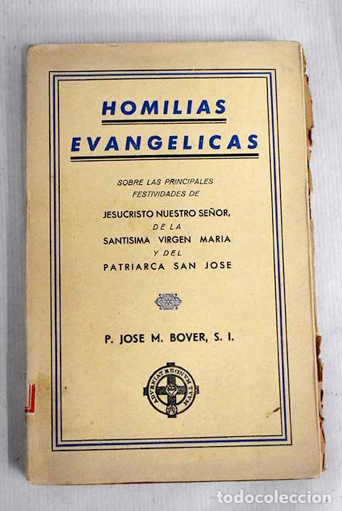 Libri di seconda mano: Homilias evang&eacute;licas sobre las principales festividades.- Bover, Jos&eacute; Mar&iacute;a