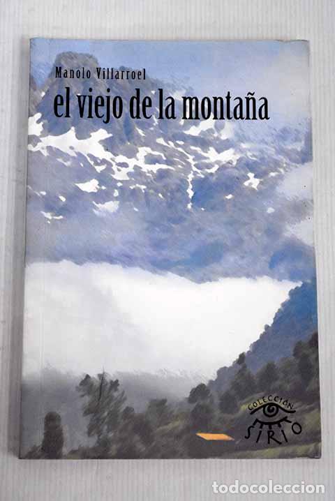 Libri di seconda mano: El viejo de la monta&ntilde;a.- Villarroel, Manolo