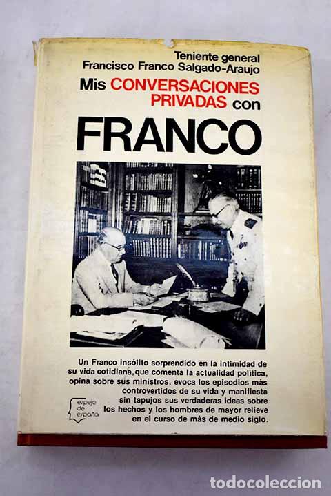 Libri di seconda mano: Mis conversaciones privadas con Franco.- Franco Salgado-Araujo, Francisco