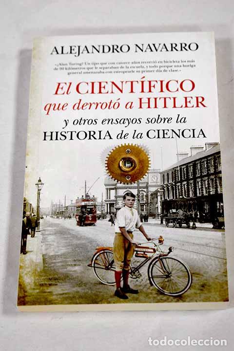 Libros: El cient&iacute;fico que derrot&oacute; a Hitler y otros ensayos sobre la historia de la ciencia