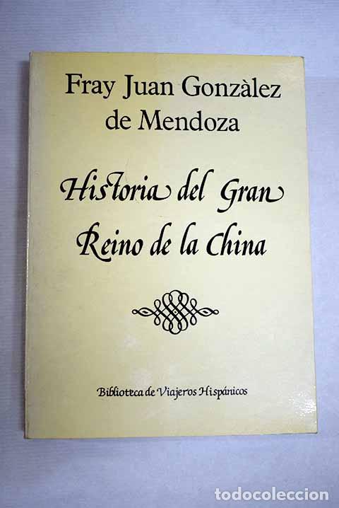 Libros: Historia del gran Reino de la China.- Gonz&aacute;lez de Mendoza, Juan