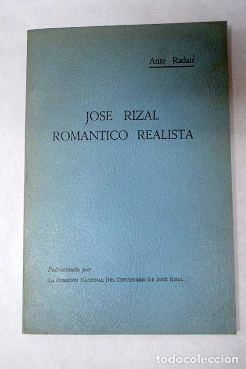 Livros em segunda m&atilde;o: Jos&eacute; Rizal: rom&aacute;ntico realista (Anatom&iacute;a literaria de Noli y Fili ).- Radaic, Ante