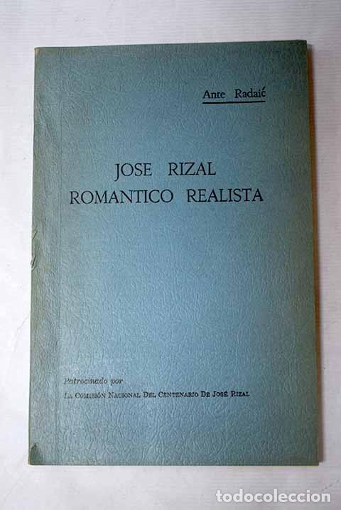 Livros em segunda m&atilde;o: Jos&eacute; Rizal: rom&aacute;ntico realista (Anatom&iacute;a literaria de Noli y Fili ).- Radaic, Ante