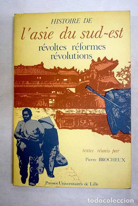 Livros em segunda m&atilde;o: Histoire de l Asie du Sud-Est: r&eacute;voltes, r&eacute;formes, r&eacute;volutions.- Brocheux, Pierre