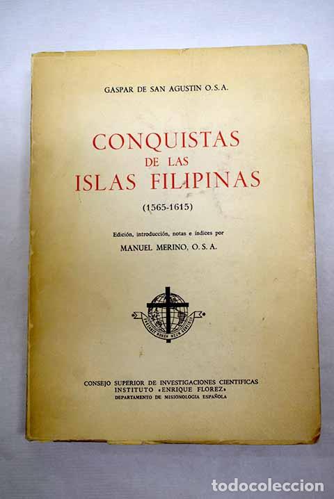 Libri di seconda mano: Conquistas de las islas Filipinas: [1565-1615].- Gaspar de San Agust&iacute;n