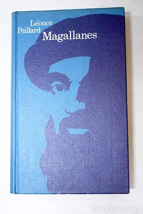Libros: Magallanes: Peillard, L&eacute;once.- Peillard, L&eacute;once - Foto 1
