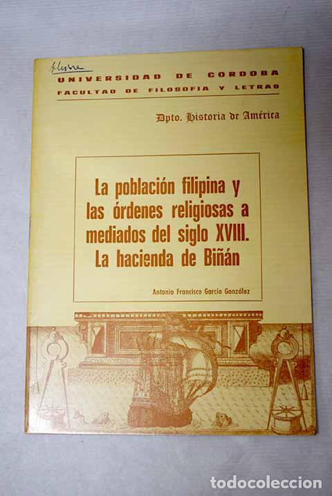 books: Poblaci&oacute;n filipina y las &oacute;rdenes religiosas del Siglo XVIII.- Garc&iacute;a Gonz&aacute;lez, Francisco