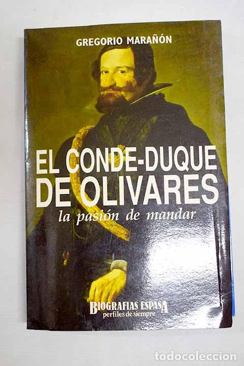 Livros em segunda m&atilde;o: El Conde-Duque de Olivares: la pasi&oacute;n de mandar.- Mara&ntilde;&oacute;n, Gregorio