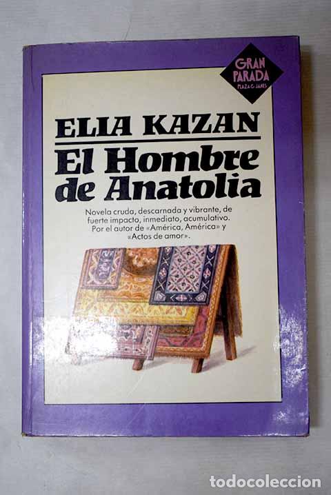 Libros: El hombre de Anatolia.- Kazan, Elia