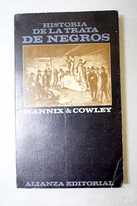 B&uuml;cher: Historia de la trata de negros.- Mannix, Daniel P.