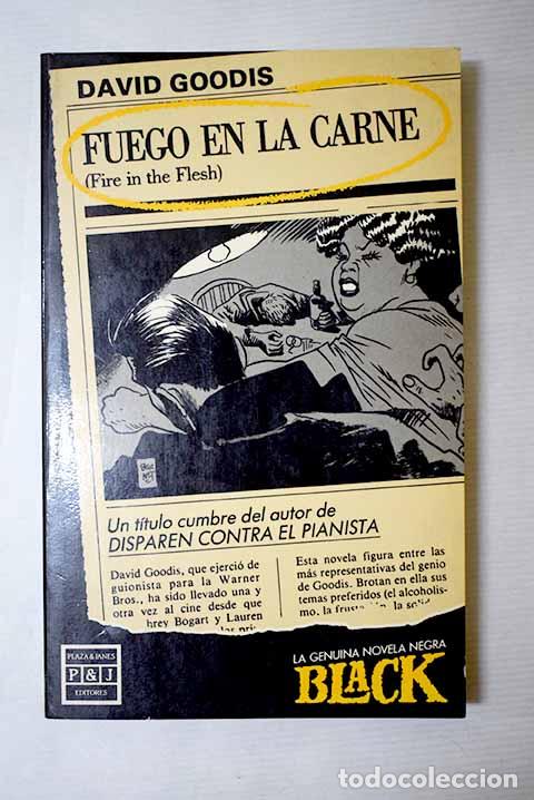 B&uuml;cher: Fuego en la carne: Goodis, David.- Goodis, David