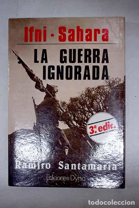 B&uuml;cher: Ifni-Sahara: la guerra ignorada.- Santamar&iacute;a Quesada, Ramiro
