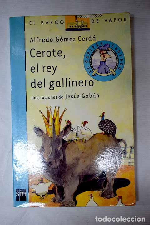 B&uuml;cher: Cerote, el rey del gallinero.- G&oacute;mez Cerd&aacute;, Alfredo