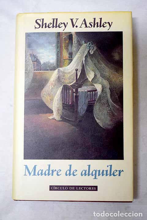 B&uuml;cher: Madre de alquiler: Ashley, Shelley V..- Ashley, Shelley V.