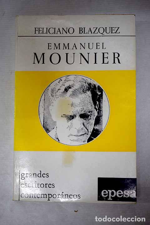 Libros: Emmanuel Mounier: Bl&aacute;zquez, Feliciano.- Bl&aacute;zquez, Feliciano