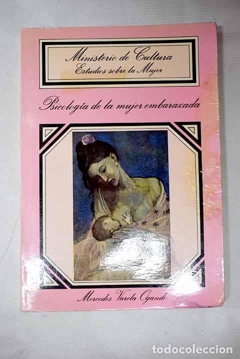 Libros: Psicolog&iacute;a de la mujer embarazada: revisi&oacute;n bibliogr&aacute;fica.- Varela Ogando, Mercedes