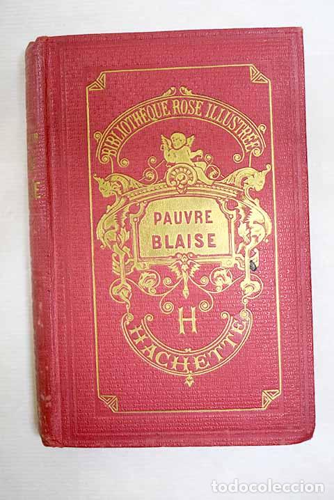 Livres: Pauvre Blaise: S&eacute;gur, Sophie de.- S&eacute;gur, Sophie de