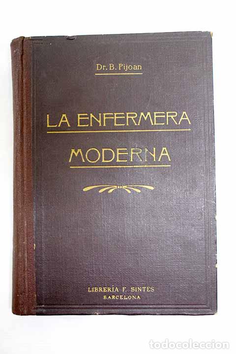 Livres: La enfermer&iacute;a moderna.- Pijoan, B.