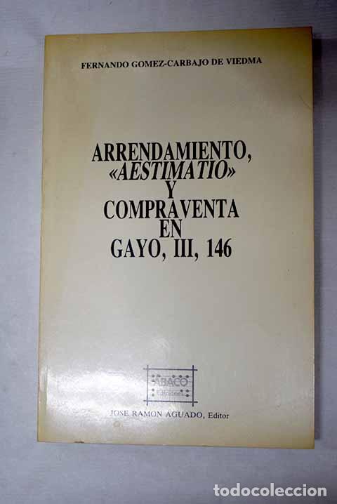 Livres: Arrendamiento, aestimatio y compraventa en Gayo, III, 146.- G&oacute;mez-Carbajo de Viedma, Fernando