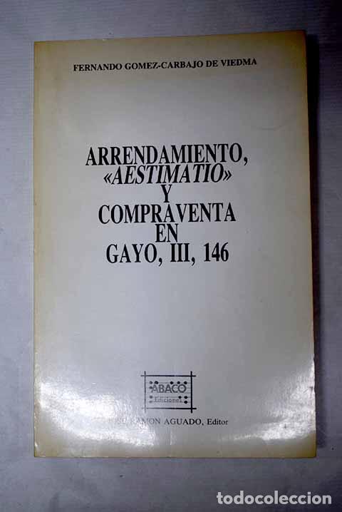 Livres: Arendamiento, aestimatio y compraventa en Gayo, III, 146.- G&oacute;mez-Carbajo de Viedma, Fernando