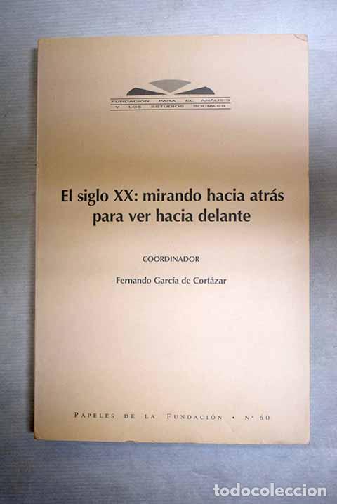 Livres: El siglo XX: mirando hacia atr&aacute;s para ver hacia delante