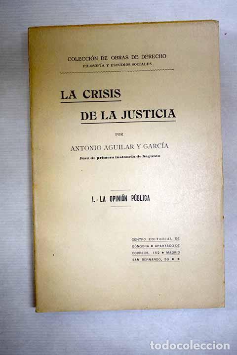 Livres: La crisis de la justicia, tomo I.- Aguilar y Garc&iacute;a, Antonio