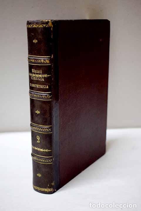 Livres: Cl&iacute;nica quir&uacute;rgica: memorias de ciruj&iacute;a y de obstetricia, tomo II.- Rizzoli, Francesco