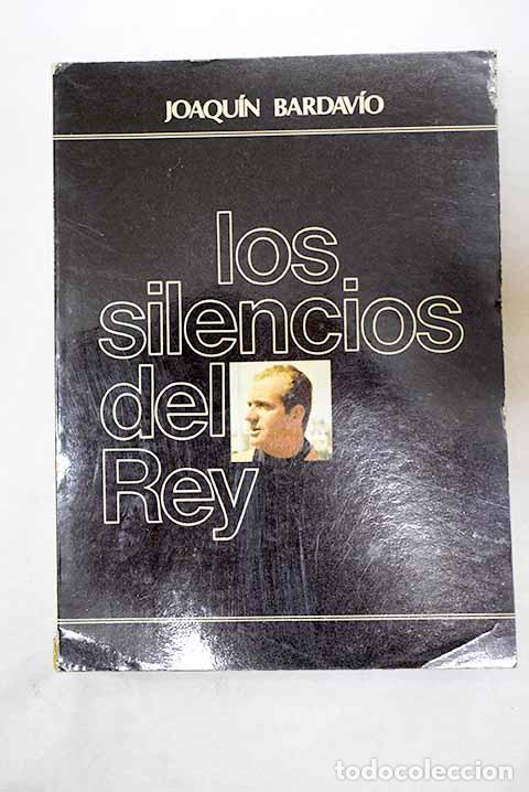 Livres: Los silencios del Rey.- Bardav&iacute;o, Joaqu&iacute;n
