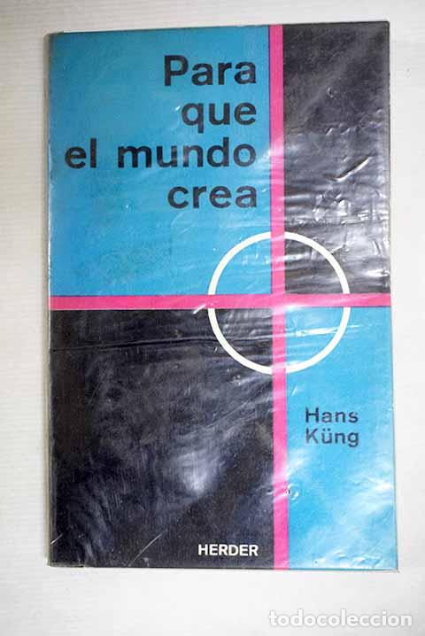 Livres: Para que el mundo crea: cartas a un joven.- Kung, Hans