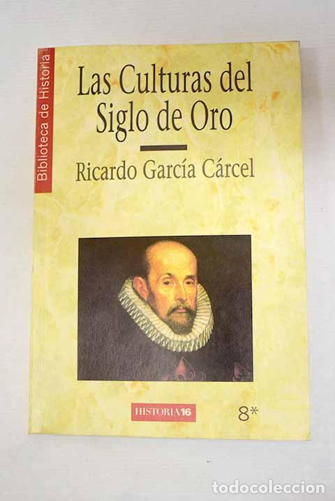 Livres: Las culturas del siglo de oro.- Garc&iacute;a C&aacute;rcel, Ricardo