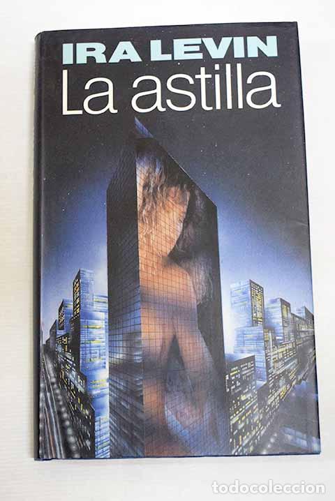 books: La astilla: Levin, Ira.- Levin, Ira