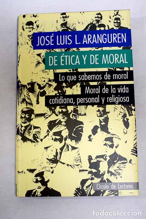 B&uuml;cher: De &eacute;tica y de moral: Lo que sabemos de moral : moral de la vida cotidiana, personal y religiosa