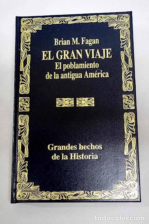 Livros em segunda m&atilde;o: El gran viaje: el poblamiento de la antigua Am&eacute;rica.- Fagan, Brian M.