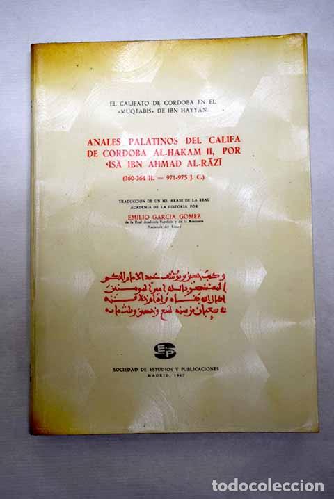 Libri di seconda mano: Anales palatinos del Califa de C&oacute;rdoba al-Hakam II, por Isa ibn Ahmad al-Razi (360-364 H