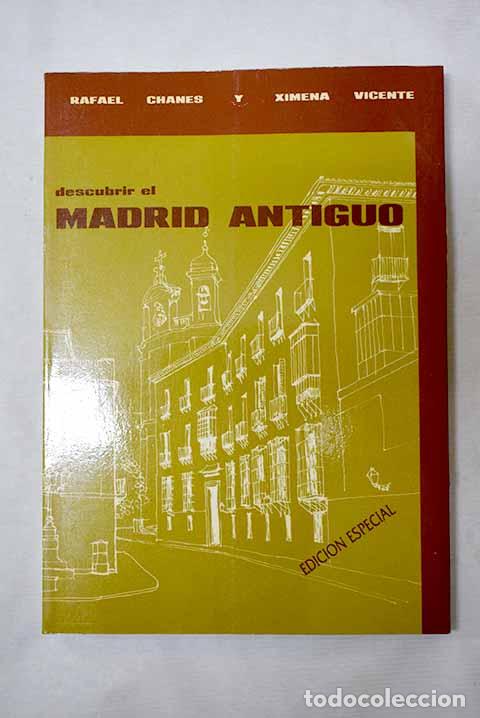 Libros: Descubrir el Madrid antiguo.- Chanes, Rafael - Foto 1