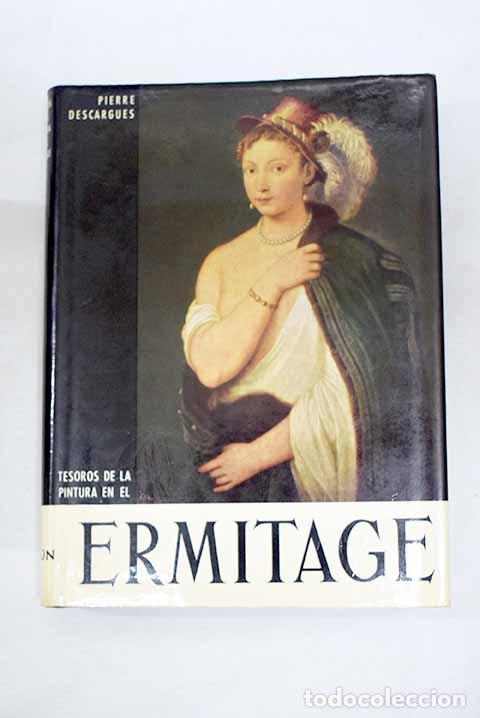 books: Tesoros de la pintura en el Ermitage de Leningrado.- Descargues, Pierre