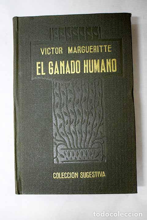 books: El ganado humano: Margueritte, V&iacute;ctor.- Margueritte, V&iacute;ctor