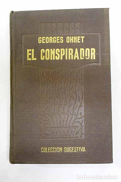 books: El conspirador: Ohnet, Georges.- Ohnet, Georges