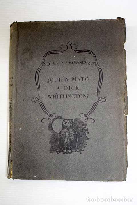 books: &iquest;Qui&eacute;n mat&oacute; a Dick Whittington?.- Radford, Edwin; Radford, M. A.