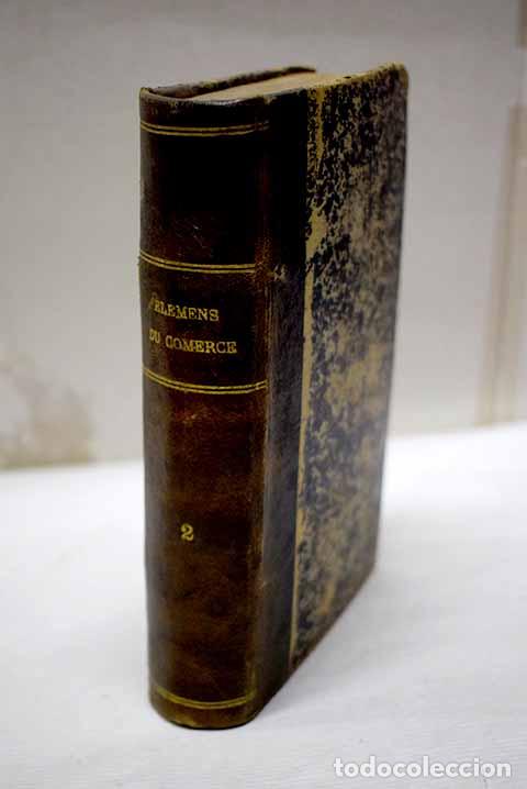 B&uuml;cher: El&eacute;mens du Commerce, tomo II