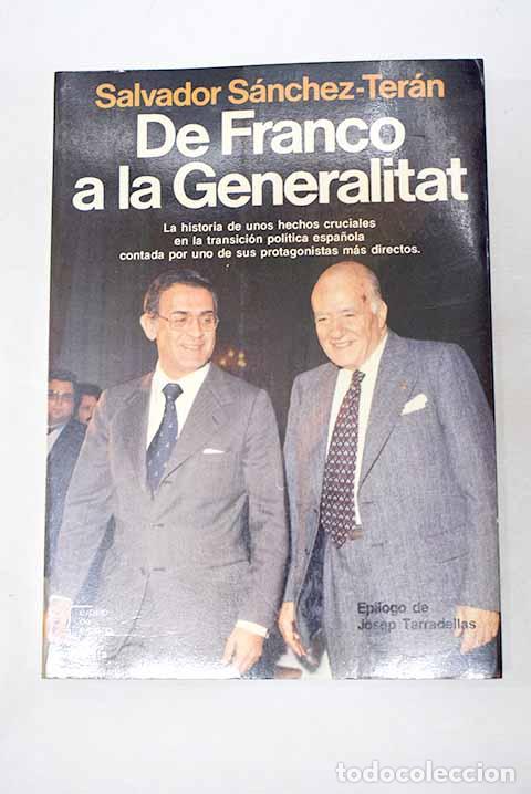 Libros: De Franco a la Generalitat.- S&aacute;nchez-Ter&aacute;n, Salvador