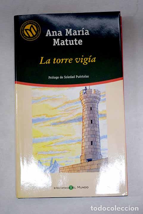 Libri di seconda mano: La torre vig&iacute;a: Matute, Ana Mar&iacute;a.- Matute, Ana Mar&iacute;a