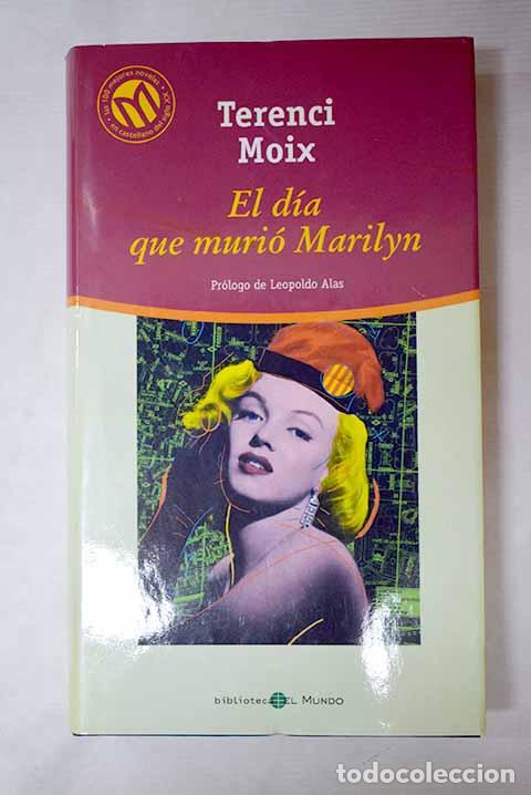 B&uuml;cher: El d&iacute;a que muri&oacute; Marilyn.- Moix, Terenci