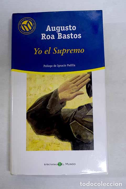 Libros: Yo el supremo: Roa Bastos, Augusto.- Roa Bastos, Augusto - Foto 1