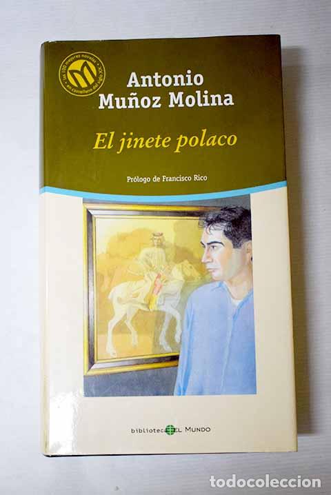 Libri di seconda mano: El jinete polaco: Mu&ntilde;oz Molina, Antonio.- Mu&ntilde;oz Molina, Antonio