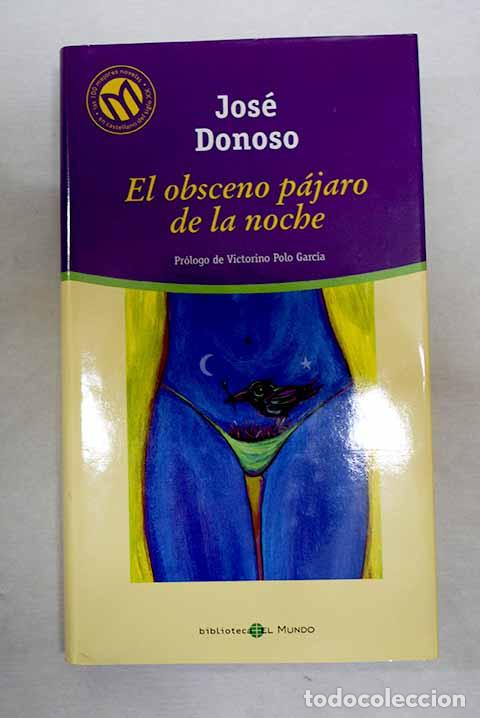 Livros em segunda m&atilde;o: El obsceno p&aacute;jaro de la noche.- Donoso, Jos&eacute;