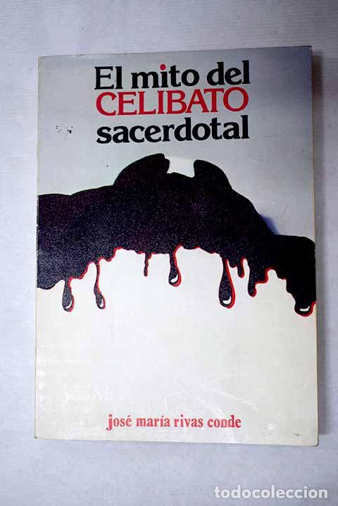 books: El mito del celibato sacerdotal.- Rivas Conde, Jos&eacute; Mar&iacute;a