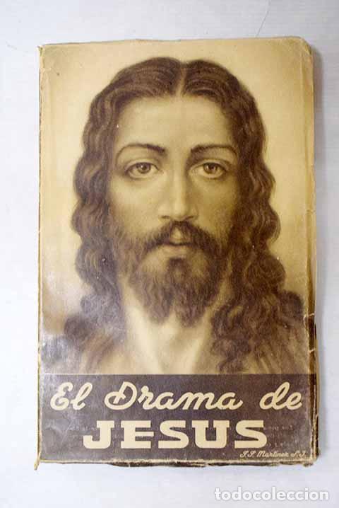 books: El drama de Jes&uacute;s: vida de Nuestro Se&ntilde;or Jesucristo.- Mart&iacute;nez, Jos&eacute; Julio